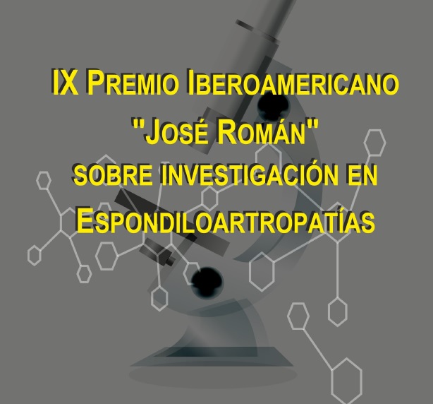 IX PREMIO IBEROAMERICANO «JOSÉ ROMÁN» DE INVESTIGACIÓN EN ESPONDILOARTROPATÍAS